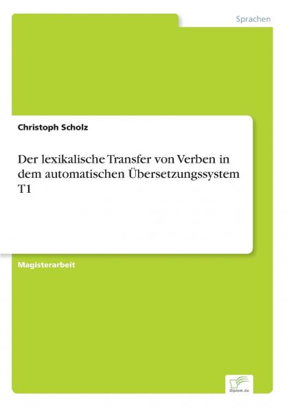Der lexikalische Transfer von Verben in dem automatischen Übersetzungssystem T1