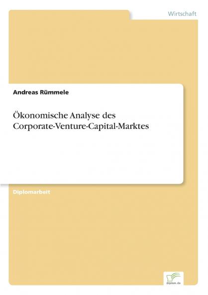 Ökonomische Analyse des Corporate-Venture-Capital-Marktes