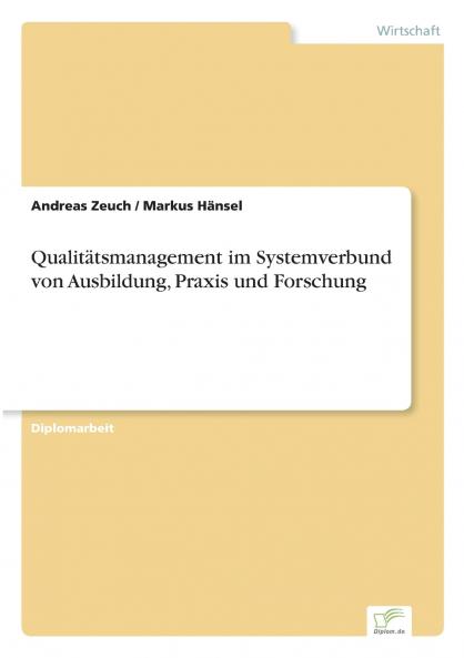 Qualitätsmanagement im Systemverbund von Ausbildung Praxis und Forschung