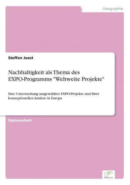 Nachhaltigkeit als Thema des EXPO-Programms Weltweite Projekte