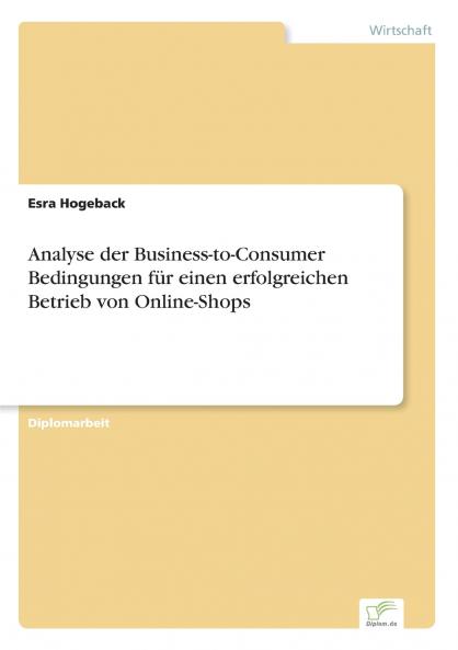 Analyse der Business-to-Consumer Bedingungen für einen erfolgreichen Betrieb von Online-Shops