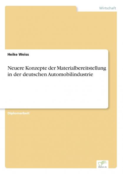 Neuere Konzepte der Materialbereitstellung in der deutschen Automobilindustrie