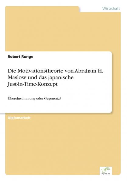 Die Motivationstheorie von Abraham H. Maslow und das japanische Just-in-Time-Konzept