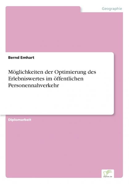 Möglichkeiten der Optimierung des Erlebniswertes im öffentlichen Personennahverkehr