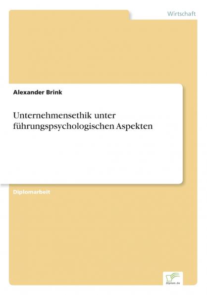 Unternehmensethik unter führungspsychologischen Aspekten