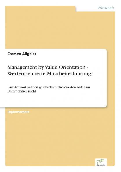 Management by Value Orientation - Werteorientierte Mitarbeiterführung
