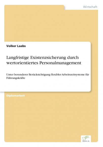Langfristige Existenzsicherung durch wertorientiertes Personalmanagement