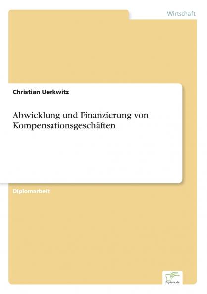 Abwicklung und Finanzierung von Kompensationsgeschäften