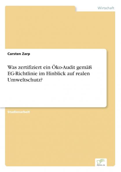 Was zertifiziert ein Öko-Audit gemäß EG-Richtlinie im Hinblick auf realen Umweltschutz?