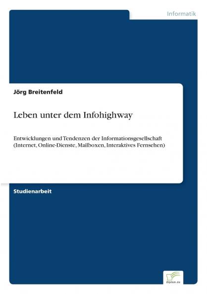 Leben unter dem Infohighway