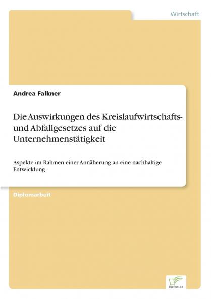 Die Auswirkungen des Kreislaufwirtschafts- und Abfallgesetzes auf die Unternehmenstätigkeit