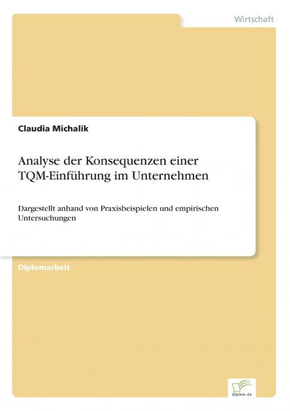 Analyse der Konsequenzen einer TQM-Einführung im Unternehmen