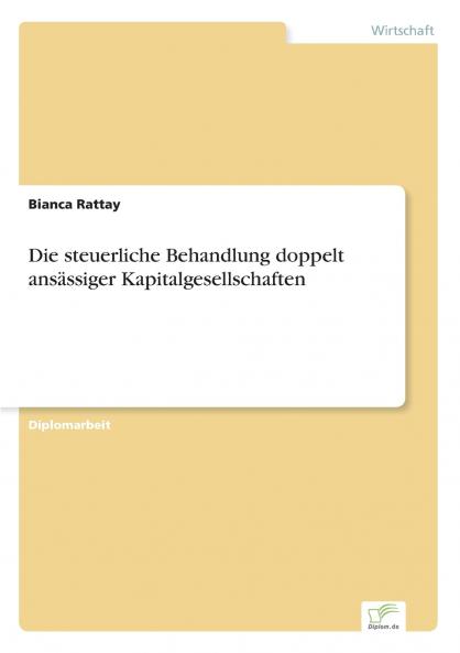 Die steuerliche Behandlung doppelt ansässiger Kapitalgesellschaften