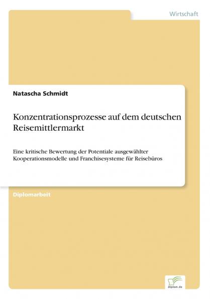 Konzentrationsprozesse auf dem deutschen Reisemittlermarkt
