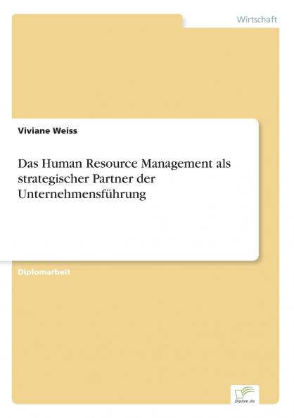 Das Human Resource Management als strategischer Partner der Unternehmensführung