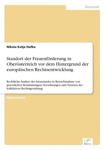 Standort der Frauenförderung in Oberösterreich vor dem Hintergrund der europäischen Rechtsentwicklung