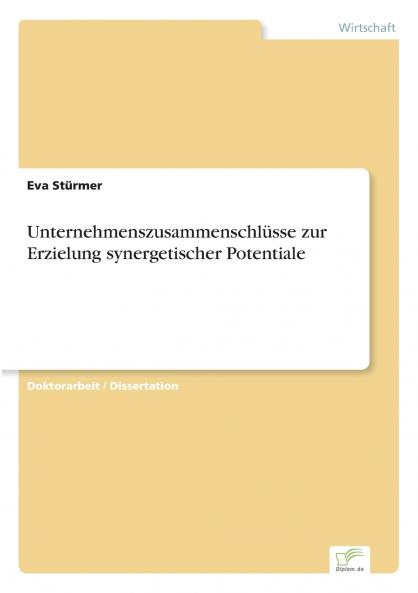 Unternehmenszusammenschlüsse zur Erzielung synergetischer Potentiale
