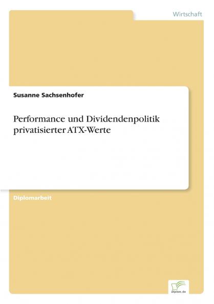 Performance und Dividendenpolitik privatisierter ATX-Werte