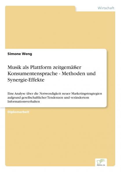 Musik als Plattform zeitgemäßer Konsumentensprache - Methoden und Synergie-Effekte