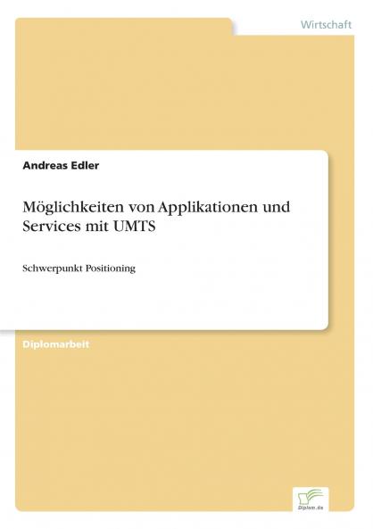 Möglichkeiten von Applikationen und Services mit UMTS