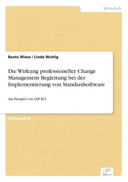 Die Wirkung professioneller Change Management Begleitung bei der Implementierung von Standardsoftware