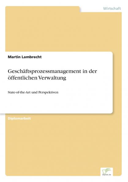 Geschäftsprozessmanagement in der öffentlichen Verwaltung