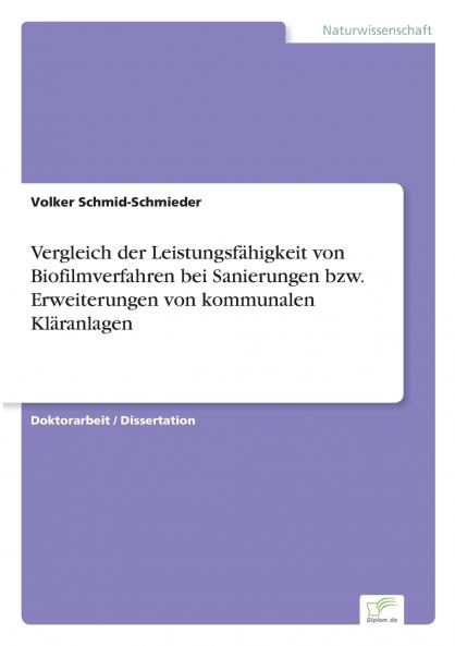 Vergleich der Leistungsfähigkeit von Biofilmverfahren bei Sanierungen bzw. Erweiterungen von kommunalen Kläranlagen