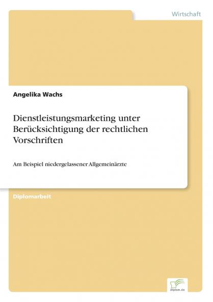 Dienstleistungsmarketing unter Berücksichtigung der rechtlichen Vorschriften