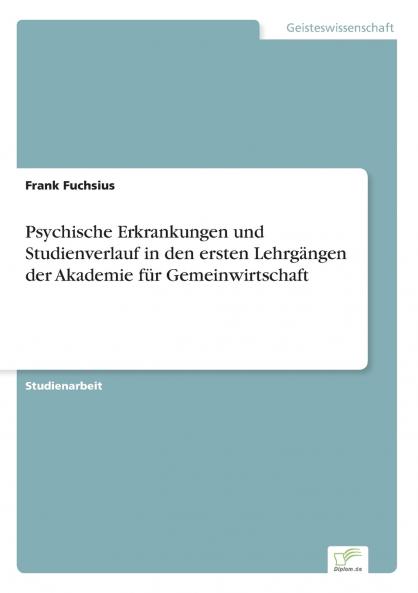Psychische Erkrankungen und Studienverlauf in den ersten Lehrgängen der Akademie für Gemeinwirtschaft