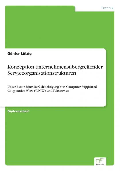 Konzeption unternehmensübergreifender Serviceorganisationstrukturen