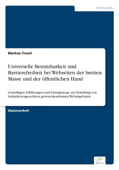 Universelle Benutzbarkeit und Barrierefreiheit bei Webseiten der breiten Masse und der öffentlichen Hand