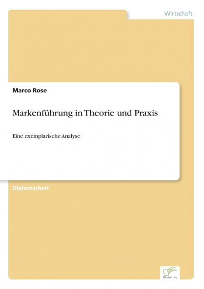 Markenführung in Theorie und Praxis