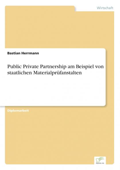 Public Private Partnership am Beispiel von staatlichen Materialprüfanstalten