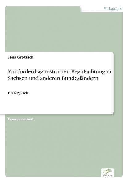 Zur förderdiagnostischen Begutachtung in Sachsen und anderen Bundesländern