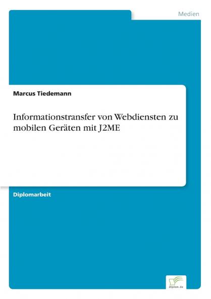 Informationstransfer von Webdiensten zu mobilen Geräten mit J2ME