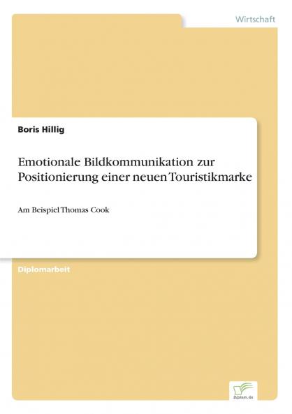 Emotionale Bildkommunikation zur Positionierung einer neuen Touristikmarke