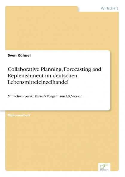 Collaborative Planning Forecasting and Replenishment im deutschen Lebensmitteleinzelhandel