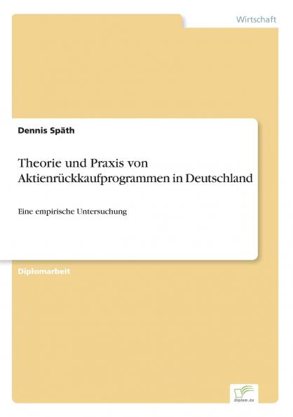 Theorie und Praxis von Aktienrückkaufprogrammen in Deutschland