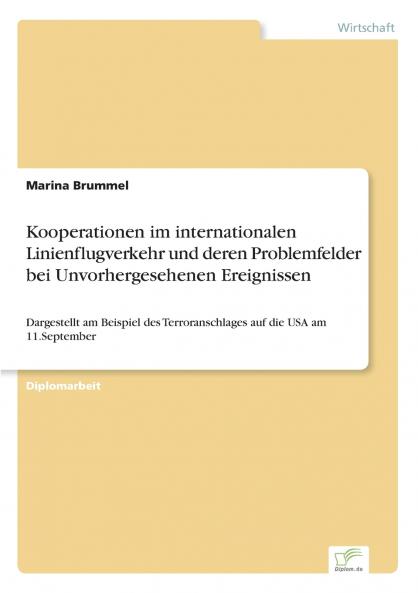 Kooperationen im internationalen Linienflugverkehr und deren Problemfelder bei Unvorhergesehenen Ereignissen