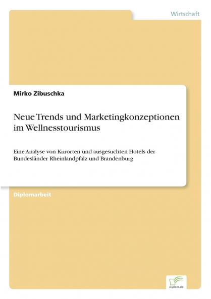 Neue Trends und Marketingkonzeptionen im Wellnesstourismus