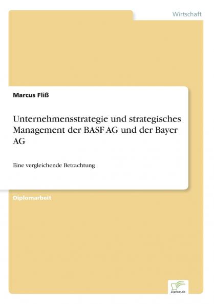 Unternehmensstrategie und strategisches Management der BASF AG und der Bayer AG