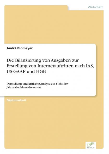 Die Bilanzierung von Ausgaben zur Erstellung von Internetauftritten nach IAS US-GAAP und HGB
