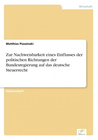 Zur Nachweisbarkeit eines Einflusses der politischen Richtungen der Bundesregierung auf das deutsche Steuerrecht