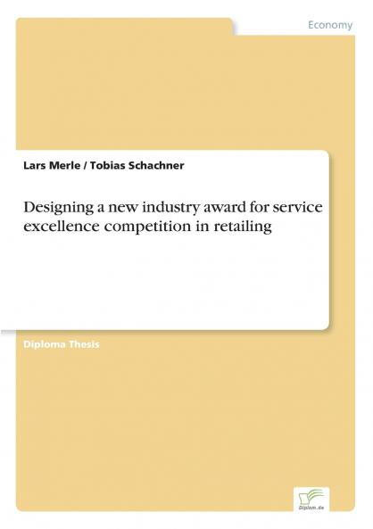 Designing a new industry award for service excellence competition in retailing