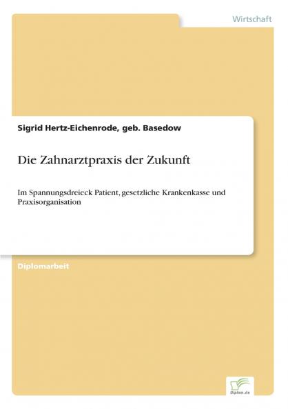 Die Zahnarztpraxis der Zukunft