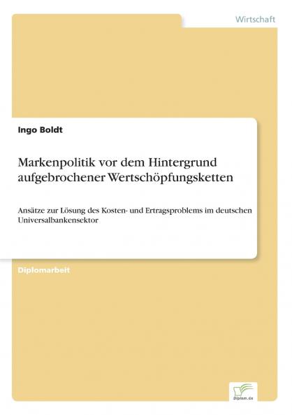 Markenpolitik vor dem Hintergrund aufgebrochener Wertschöpfungsketten