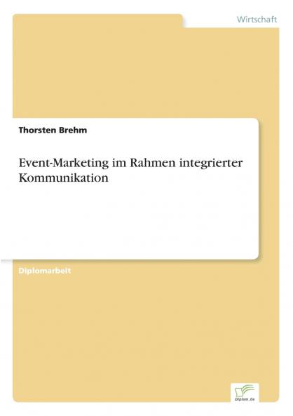 Event-Marketing im Rahmen integrierter Kommunikation