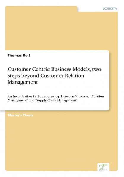 Customer Centric Business Models two steps beyond Customer Relation Management