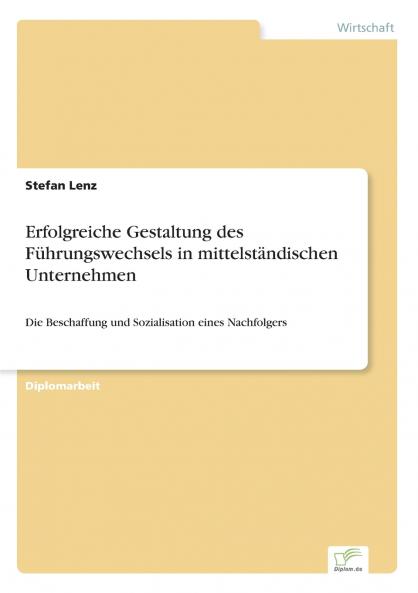 Erfolgreiche Gestaltung des Führungswechsels in mittelständischen Unternehmen