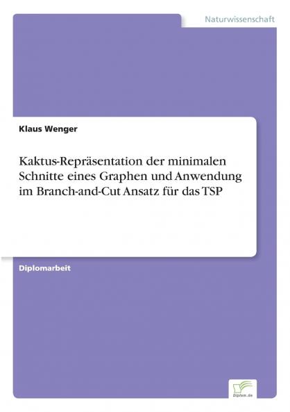 Kaktus-Repräsentation der minimalen Schnitte eines Graphen und Anwendung im Branch-and-Cut Ansatz für das TSP